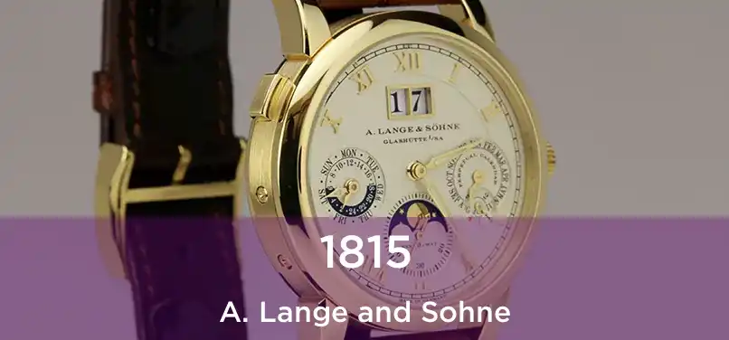  1815 A. Lange and Sohne