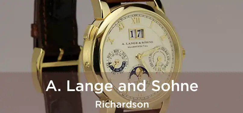 A. Lange and Sohne Richardson