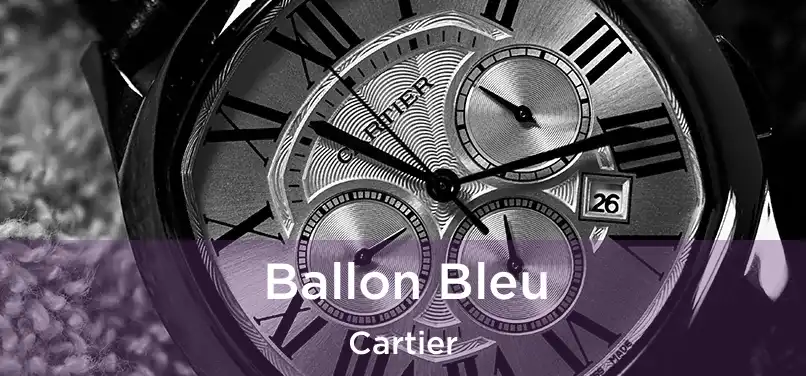  Ballon Bleu Cartier