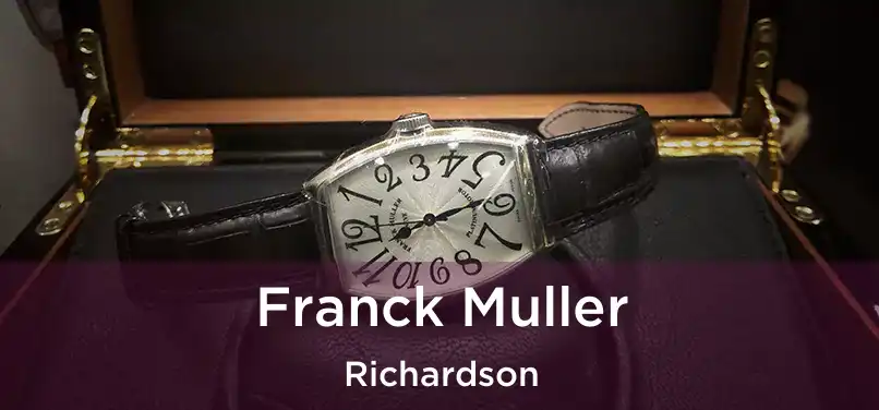  Franck Muller Richardson