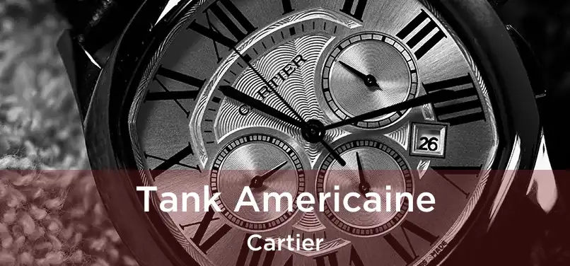  Tank Americaine Cartier