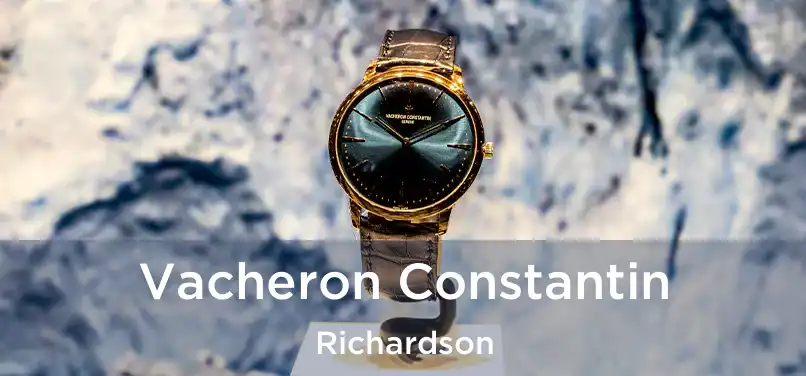  Vacheron Constantin Richardson